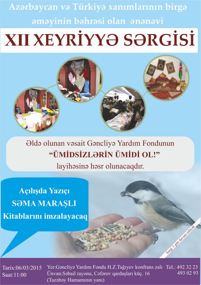 “Azərbaycan və Türkiyə xanımlarının birgə əməyinin bəhrəsi olan ənənəvi XII əl işləri Xeyriyyə Sərgisi”