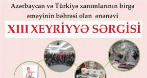 “Bir Həyata Yol Ver!” adlı Ənənəvi XIII Xeyriyyə Sərgisi Keçiriləcək