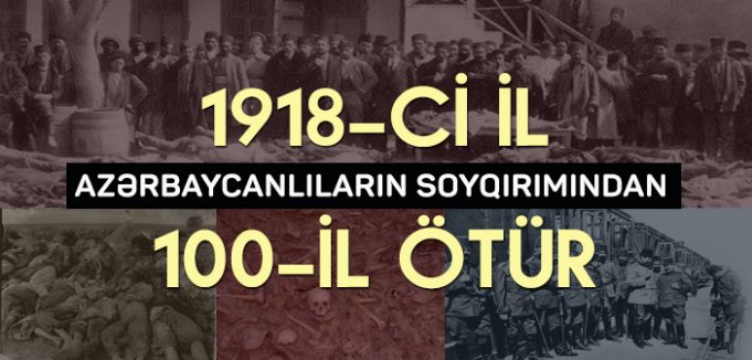 1918-ci il Azərbaycanlıların Soyqırımı. Bakıda Mart Qırğınları
