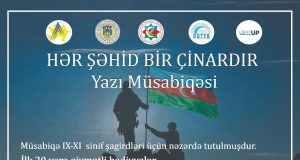 Bakı Məktəbliləri Arasında “HƏR ŞƏHİD BİR ÇİNARDIR” Adlı Yazı Müsabiqəsi Elan Edilib